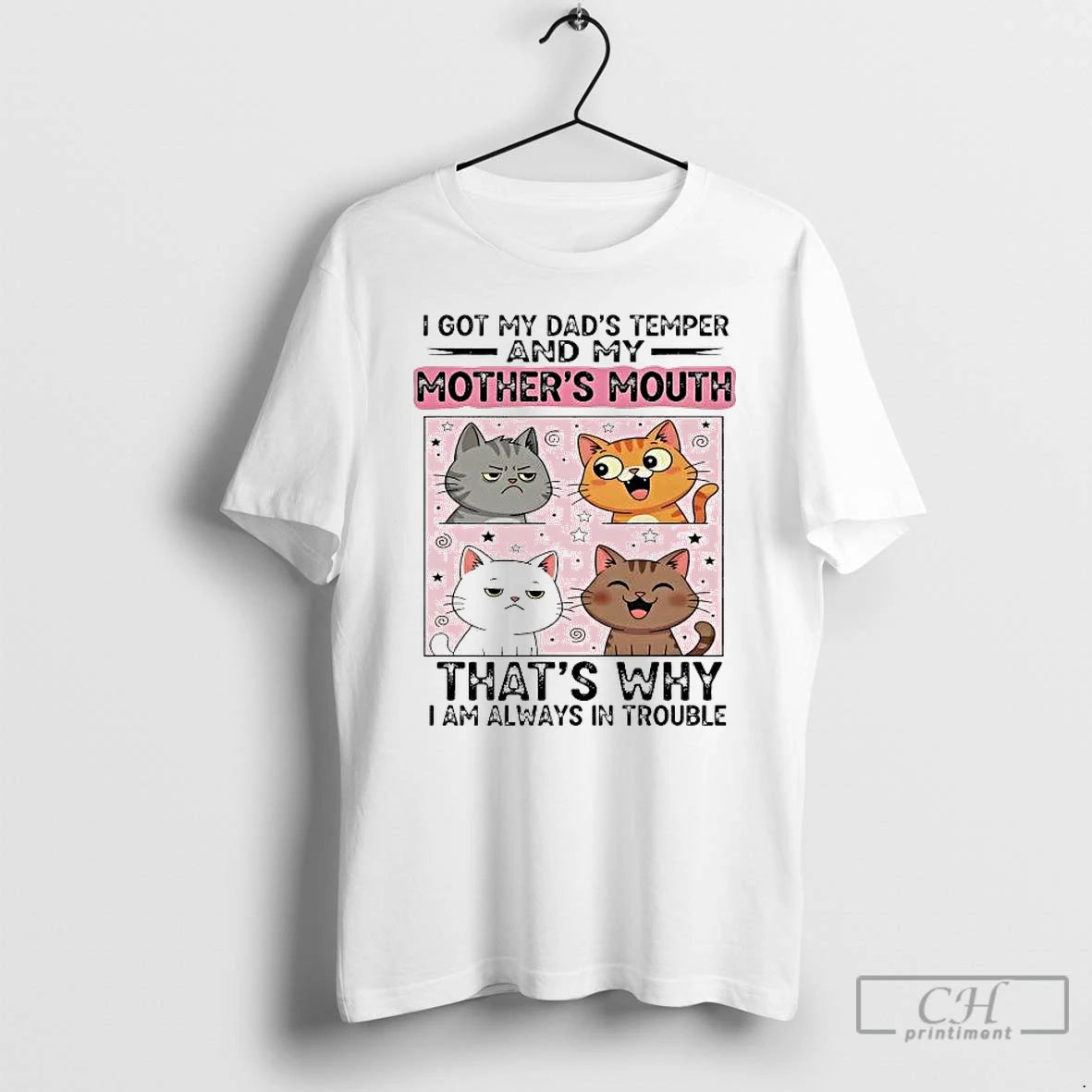 Classic Cat I Got My Dads Temper And My Mothers Mouth I Am Always In