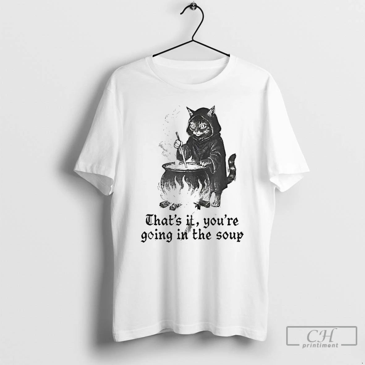 Classic Cat Thats It Youre Going In The Soup