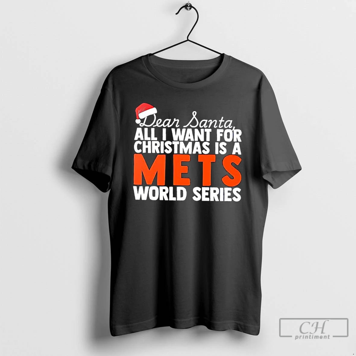 Classic Dear Santa All I Want For Christmas Is A New York Mets World Series