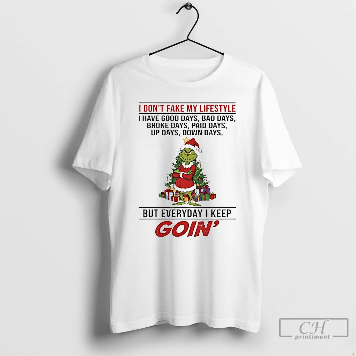 Classic Grinch I Dont Fake My Lifestyle I Have Good Days Bad Days Christmas 2025