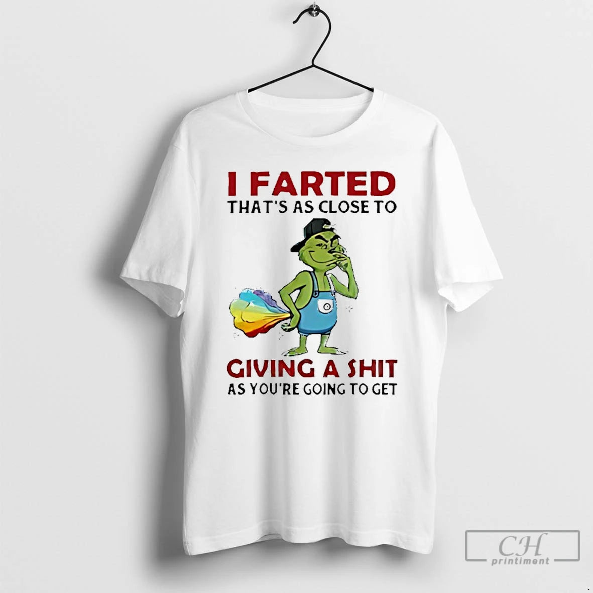 Classic Grinch I Farted Thats As Close To Giving A Shit As Youre Going To