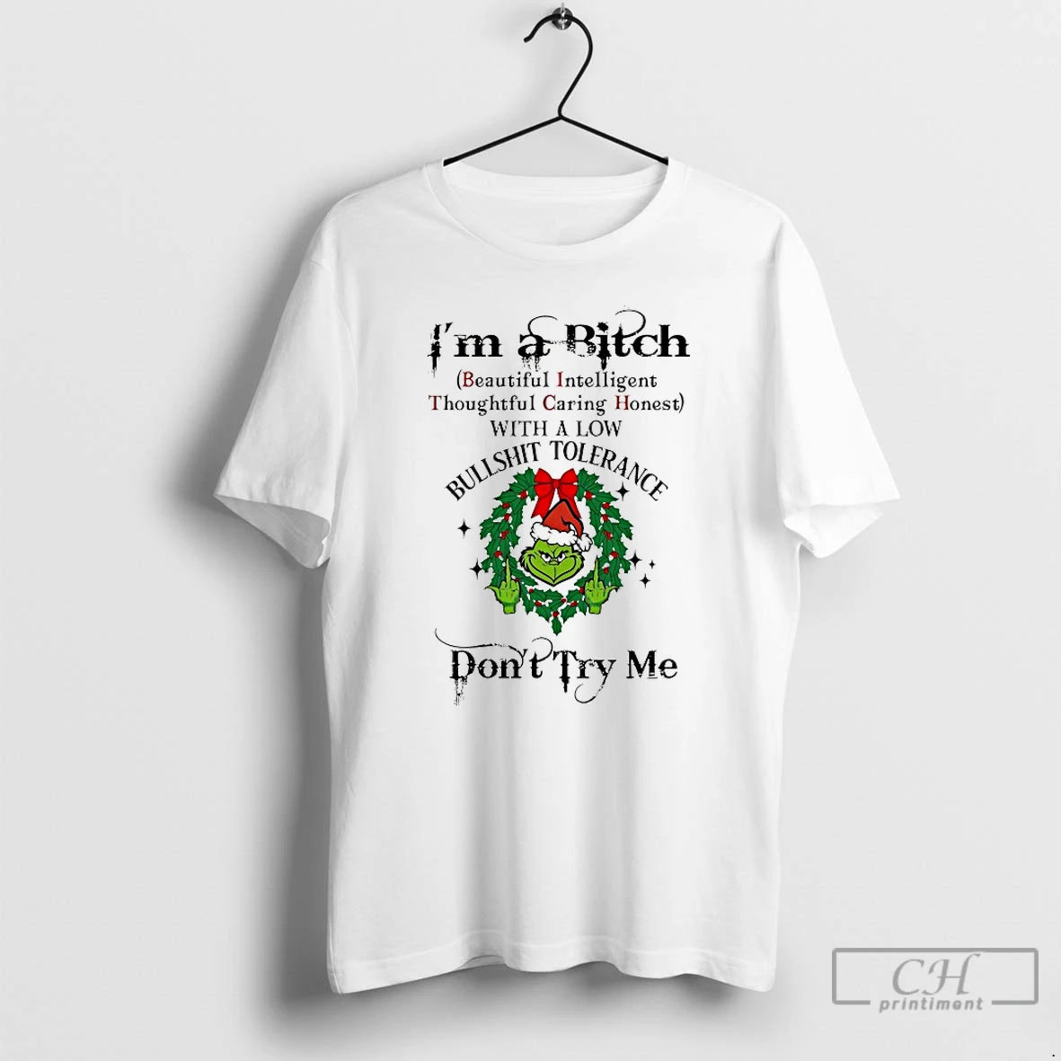Classic Grinch Im A Bitch Dont Try Me Chirstmas 2025