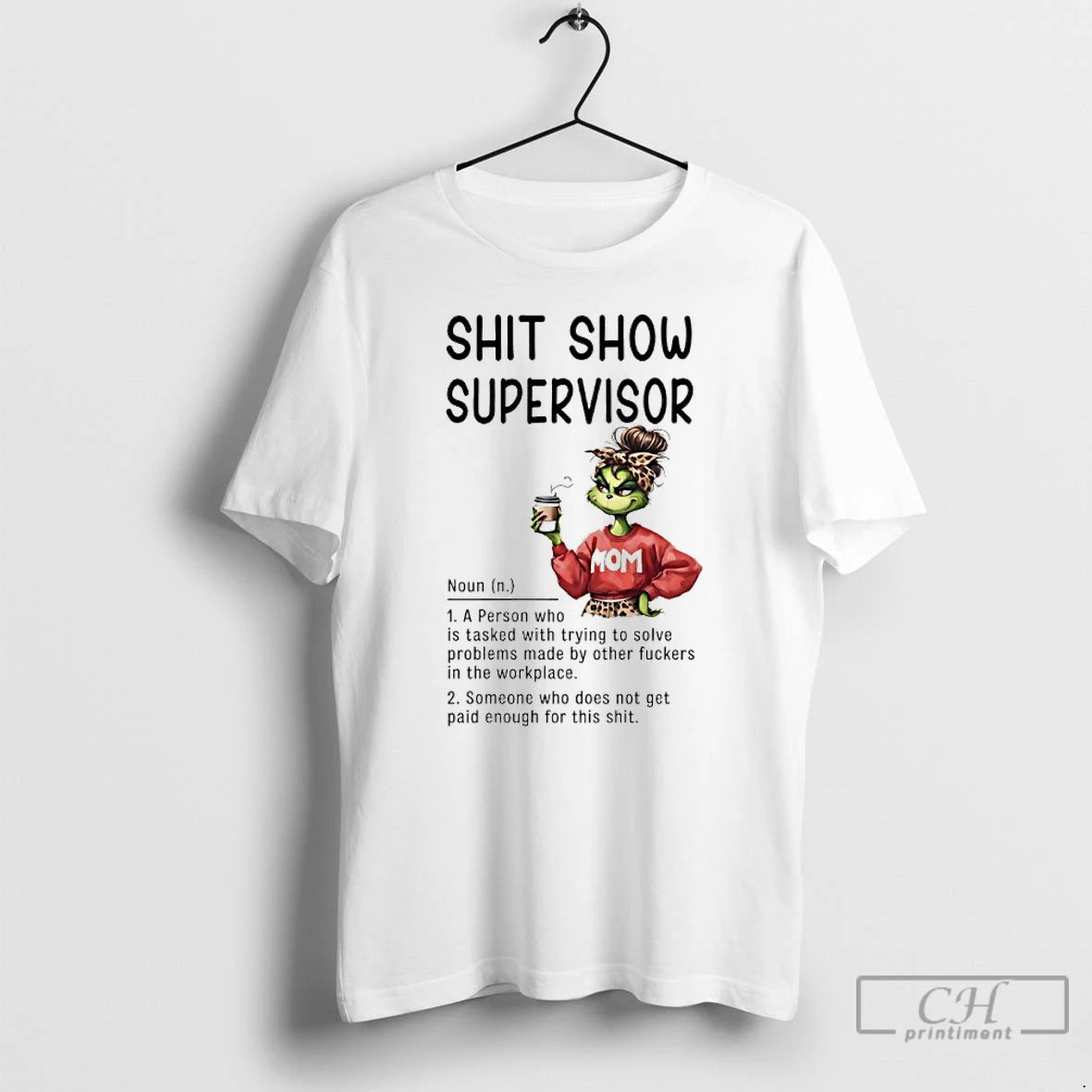Classic Grinch Mom Coffee Shit Show Supervisor
