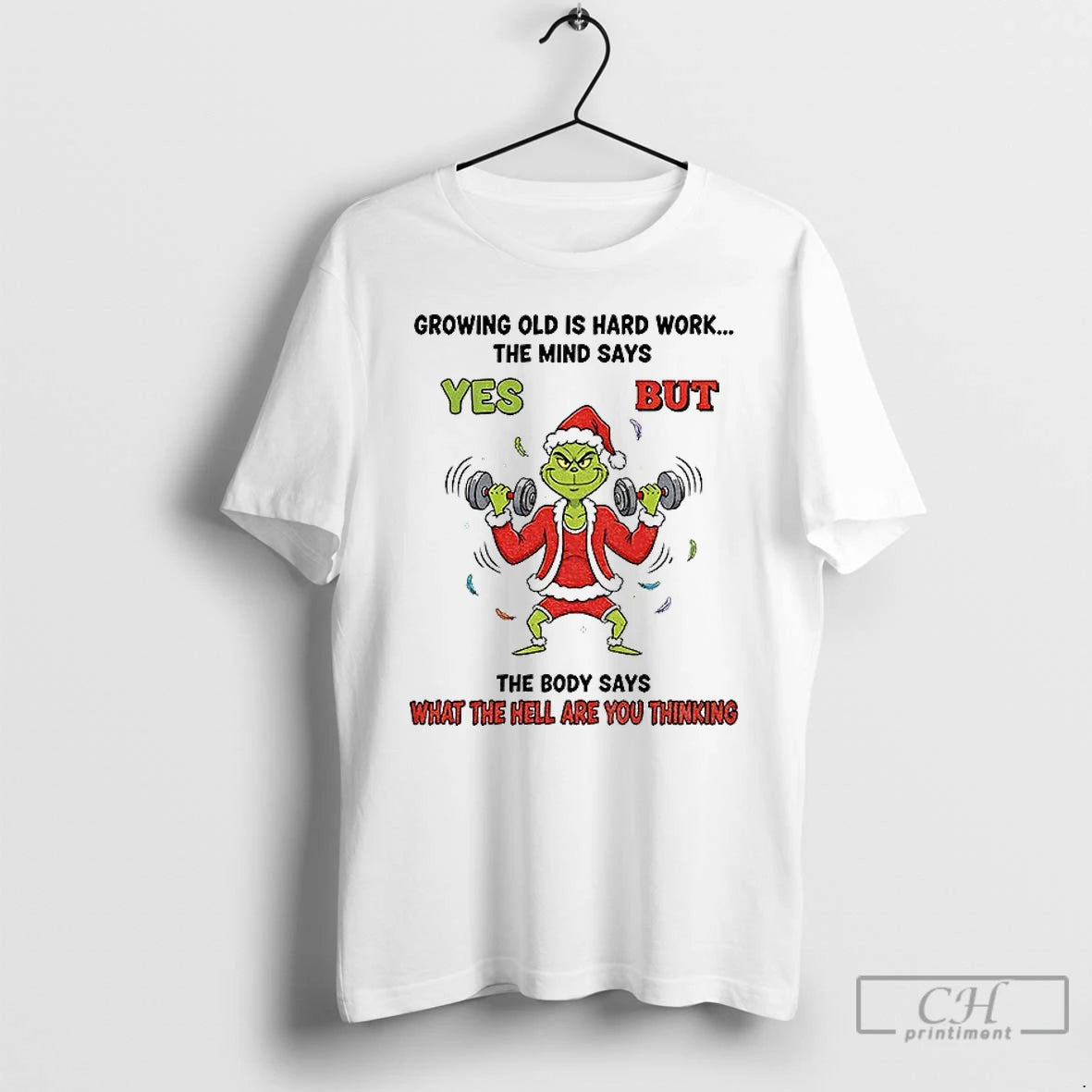 Classic Grinch Santa Growing Old Is Hard Work The Mind Says Yes But The Body