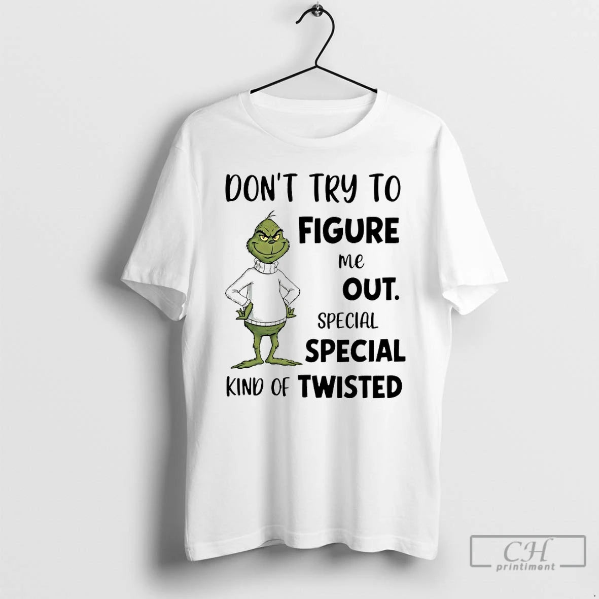 Classic Grinch Dont Try To Figure Me Out Special Special Kind Of Twisted T Shirts