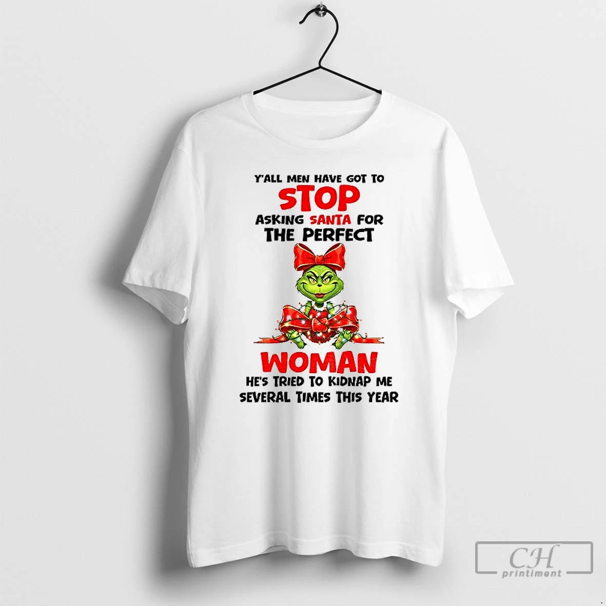 Classic Grinch Yall Men Have Got To Stop Asking Santa For The Perfect Woman Hes