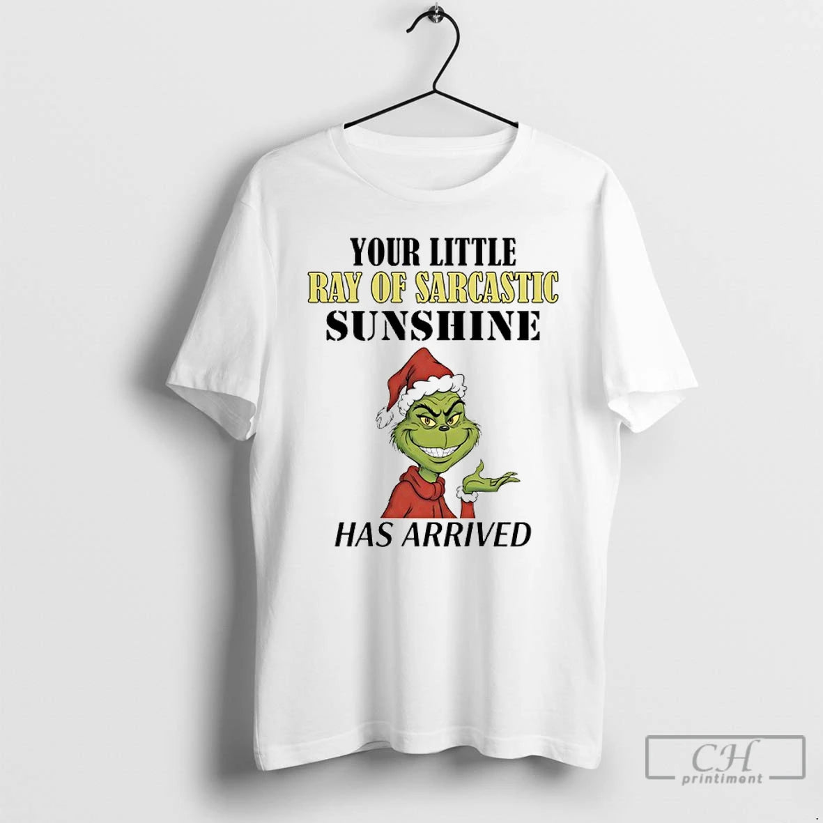 Classic Grinch Your Little Ray Of Sarcastic Sunshine Has Arrived