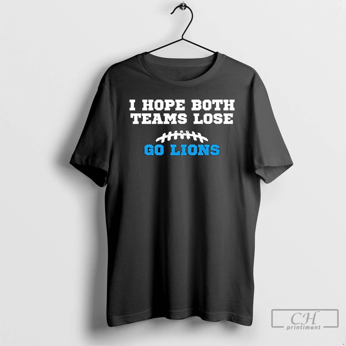 Classic I Hope Both Teams Lose Go Lions