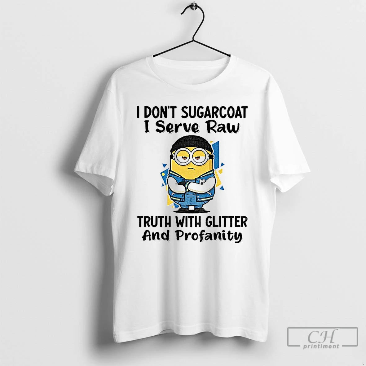 Classic Minion I Dont Sugarcoat I Serve Raw Truth With Glitter And Profanity T Shirts