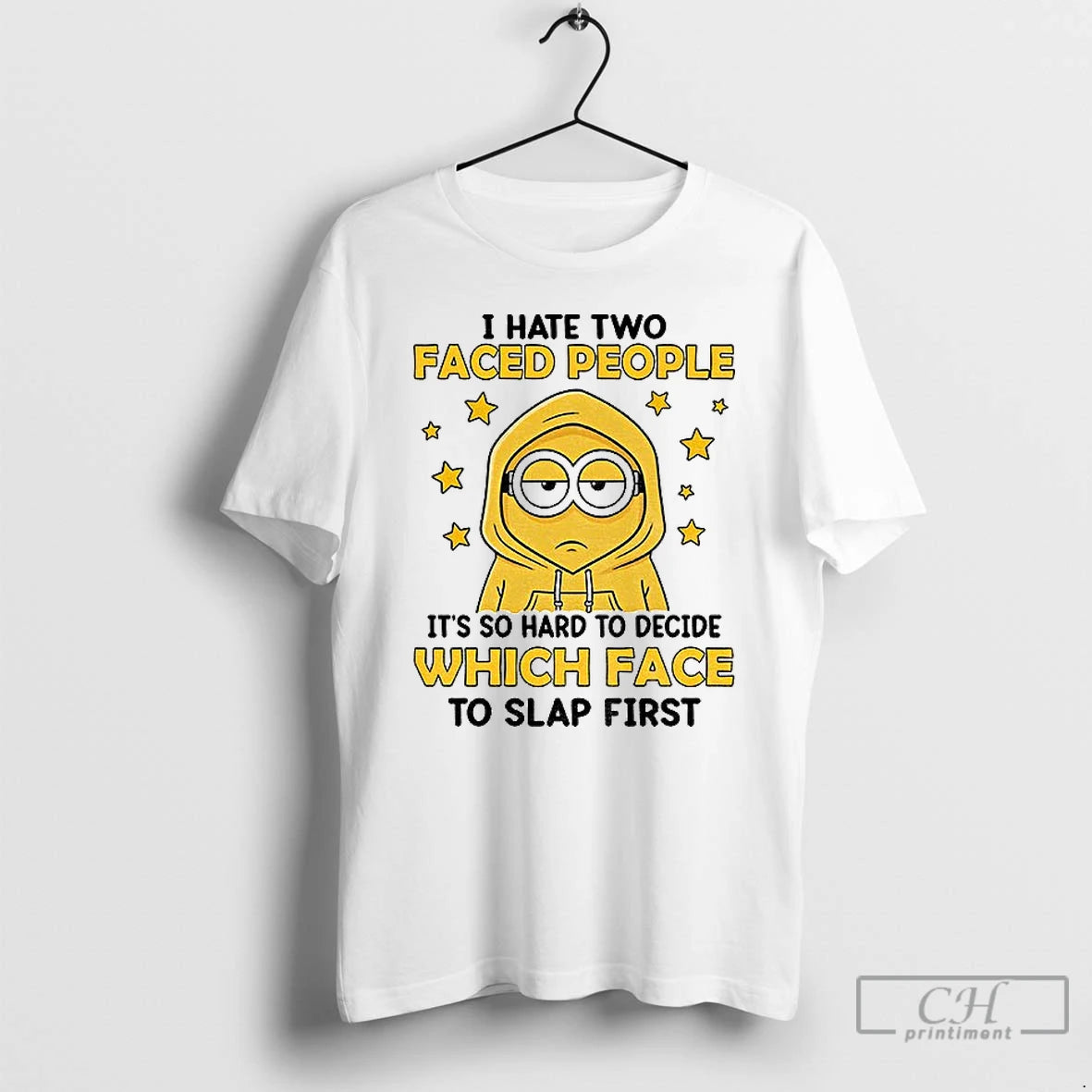Classic Minion I Hate Two Faced People Its So Hard To Decide Which Face To