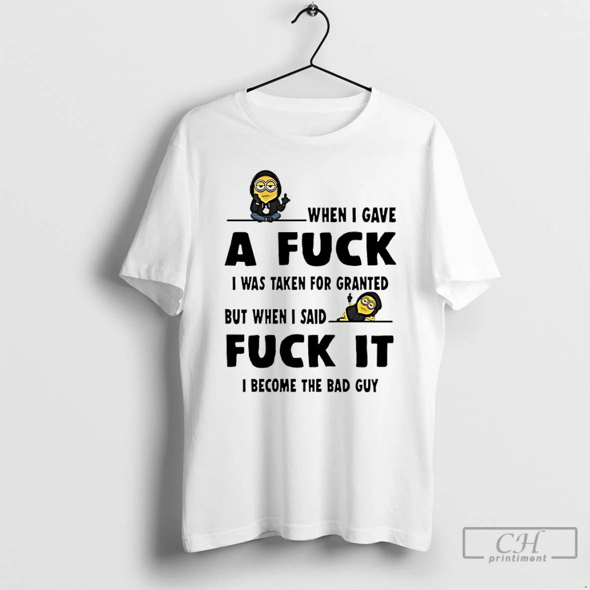 Classic Minion When I Gave A Fuck I Was Taken For Granted But When