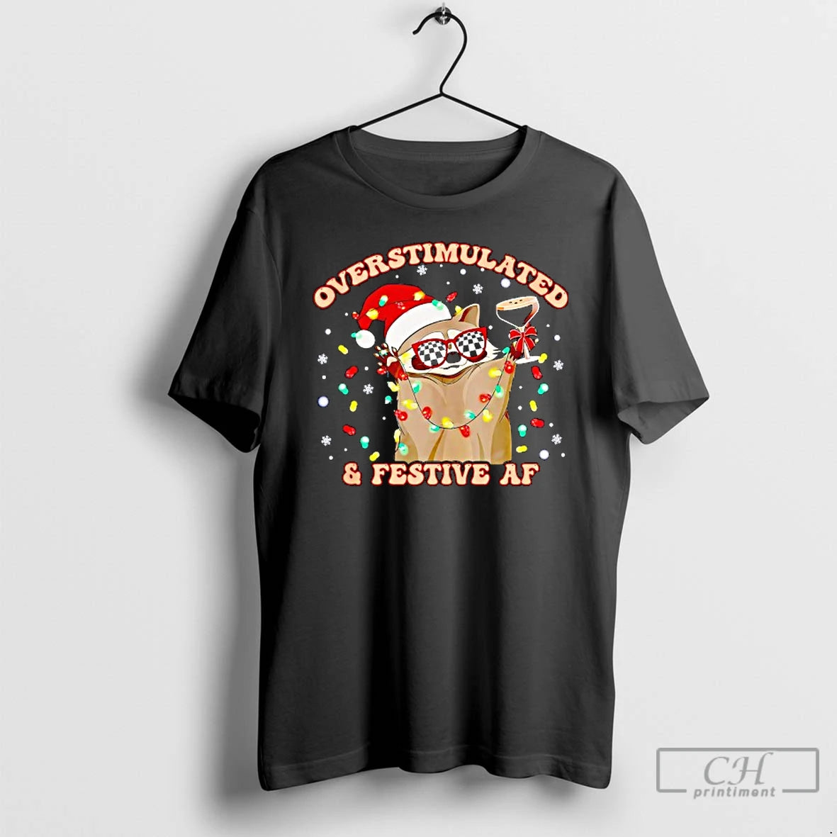 Classic Raccoon Overstimulated And Festive Af