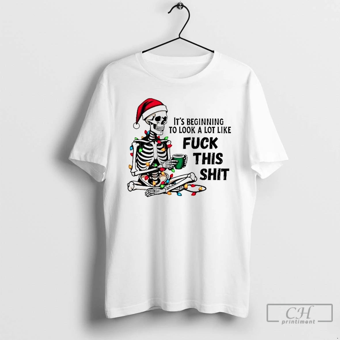 Classic Skeleton Its Beginning To Look A Lot Like Fuck This Shit T Shirts Sweater