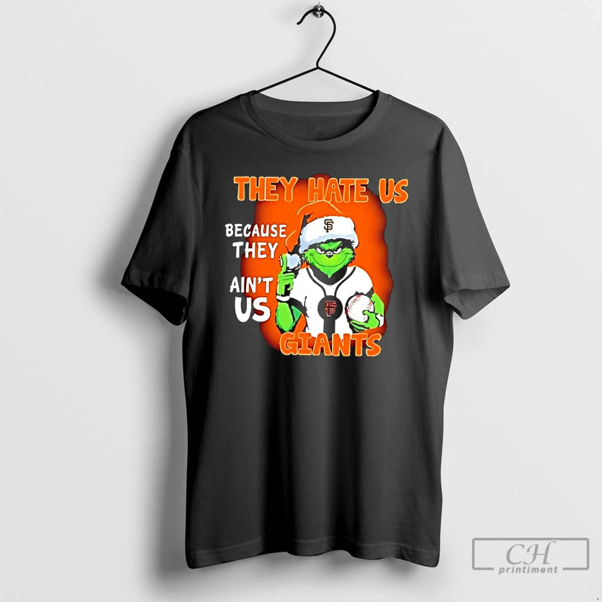 Classic They Hate Us Because They Aint Us San Francisco Giants