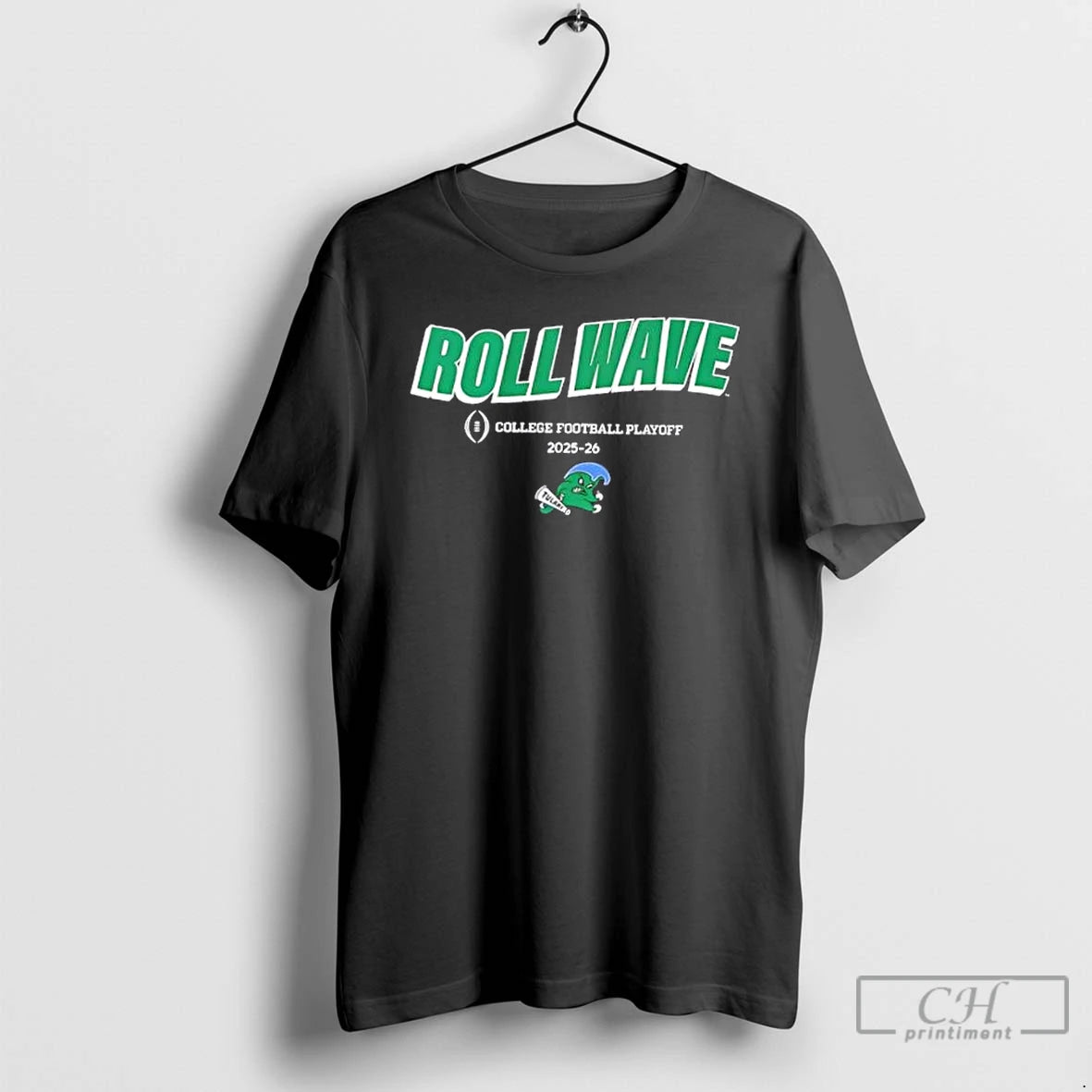 Classic Tulane Football 2025 26 Cfb Playoff Team Slogan