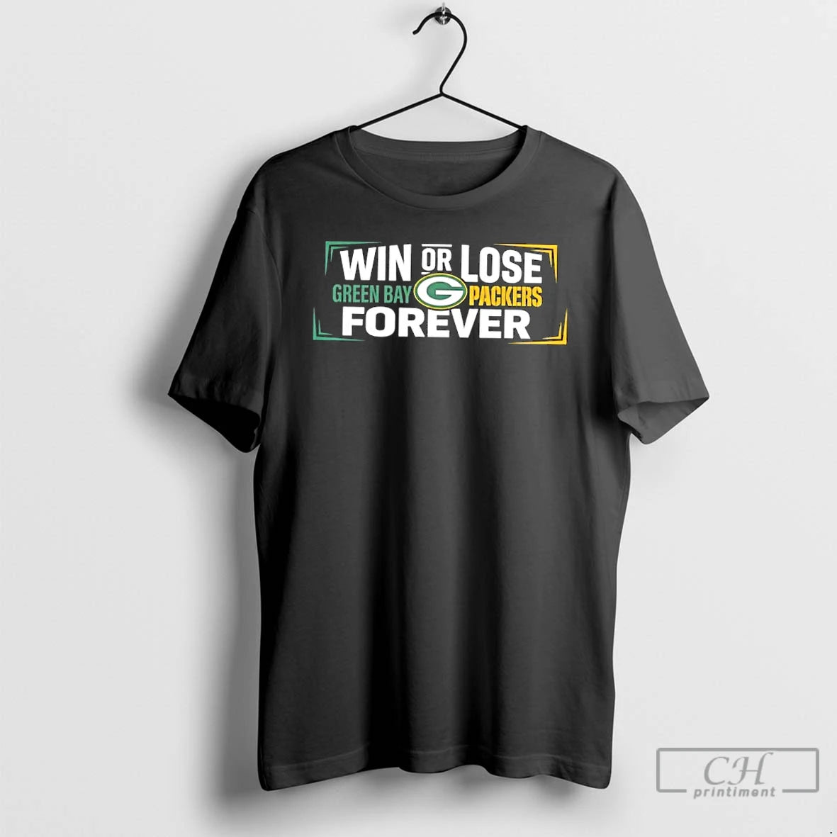 Classic Win Or Lose Green Bay Packers Forever