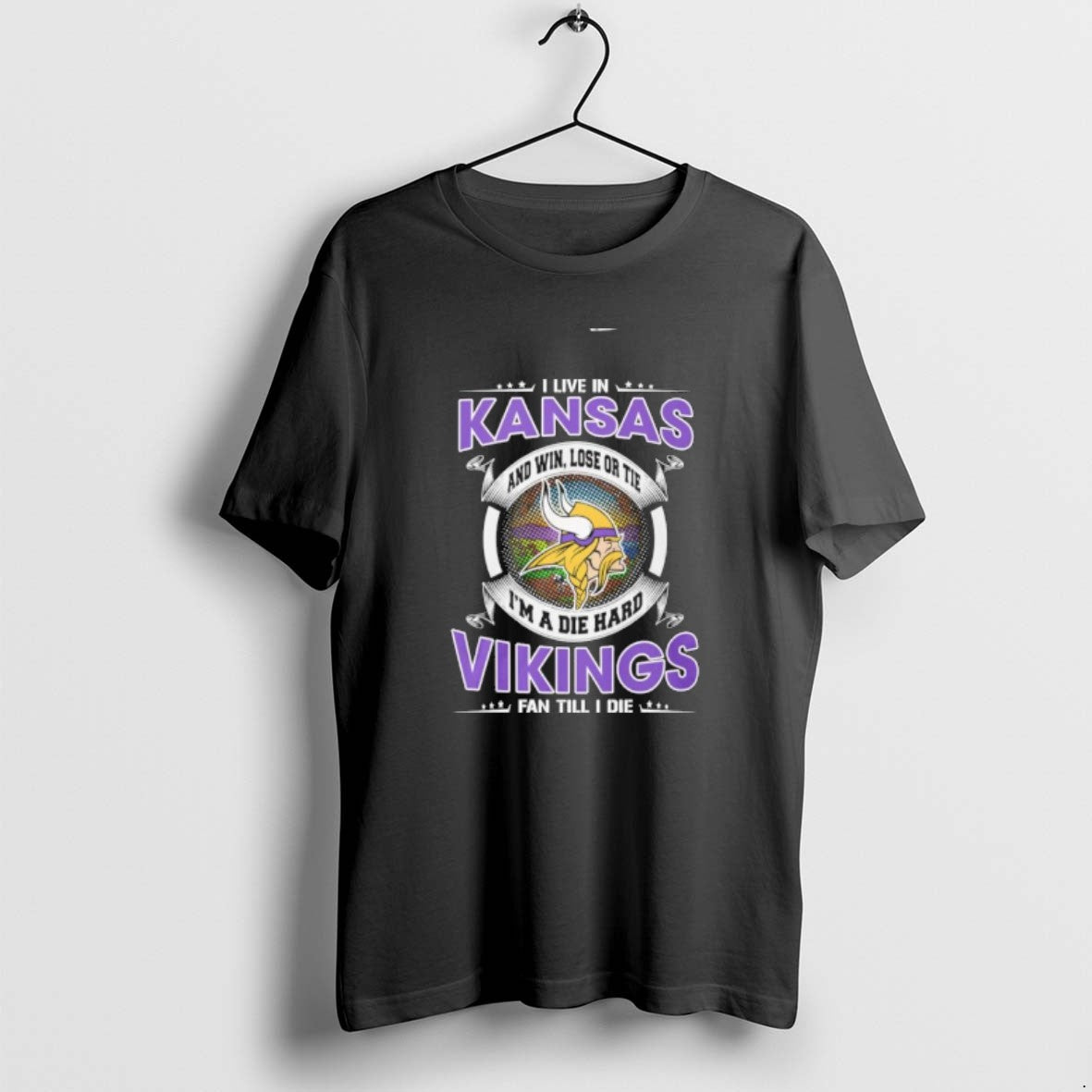 I Live In Kansas And Win Lose Or Tie Im A Die Hard Minnesota Vikings