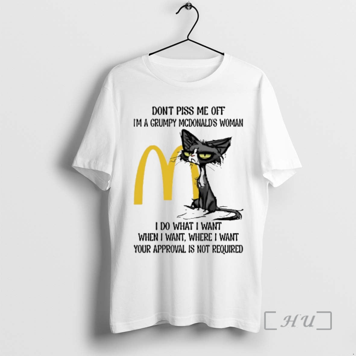 New Dont Piss Me Off Im A Grumpy Cat Mcdonalds Woman Premium T Shirts Sweater