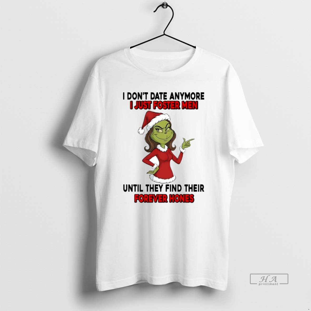 Official Grinch I Dont Date Anymore I Just Foster Men Until They Find Their Forever