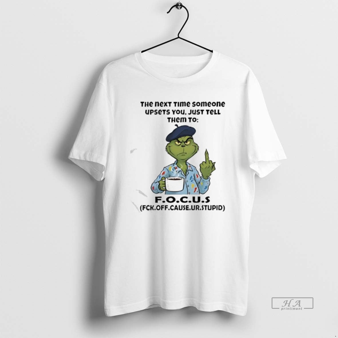 Official Grinch The Next Time Someone Upsets You Just Tell Them To Fck Off Cause
