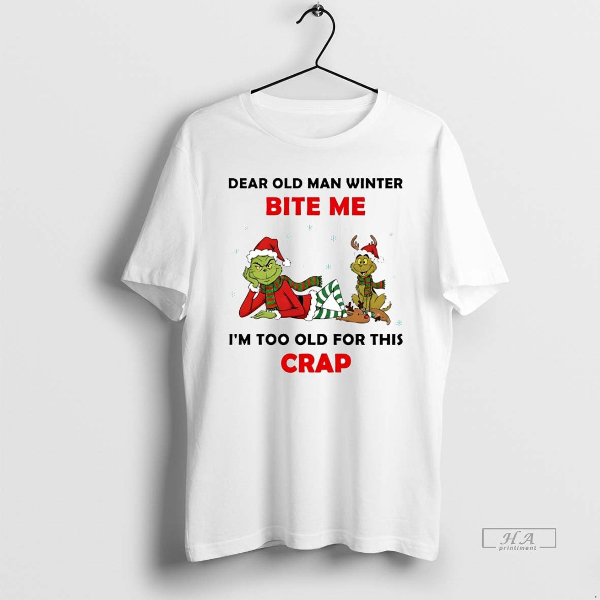 Official Grinch Dear Old Man Winter Bite Me Im Too Old For This Crap Christmas