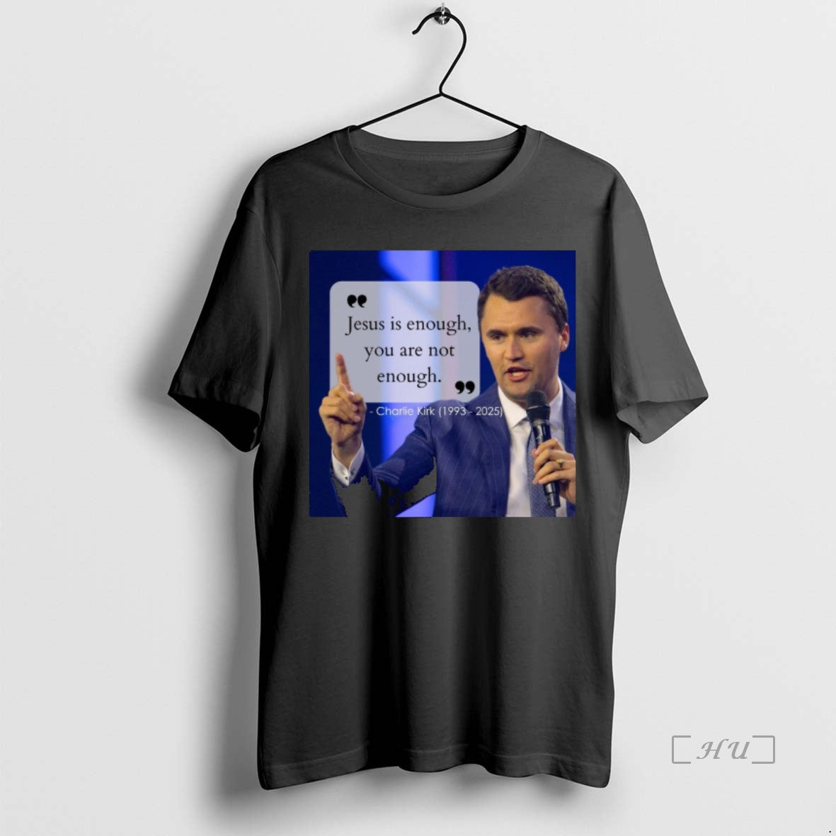 Officials Charlie Kirk Jesus Is Enough You Are Not Enough 1993 2025 Premium T Shirts
