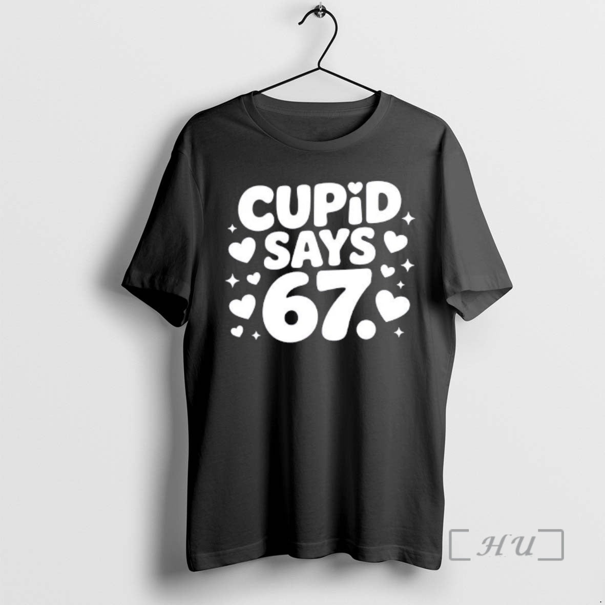 Officials Cupid Says 67 Funny 6 7 Valentines Day
