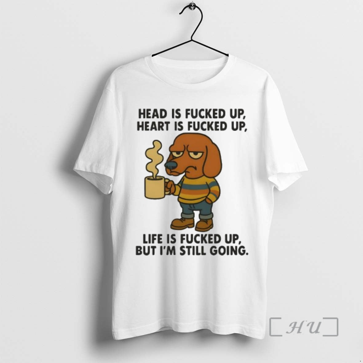 Officials Dog Head Is Fucked Up Heart Is Fucked Up Life Is Fucked Up But