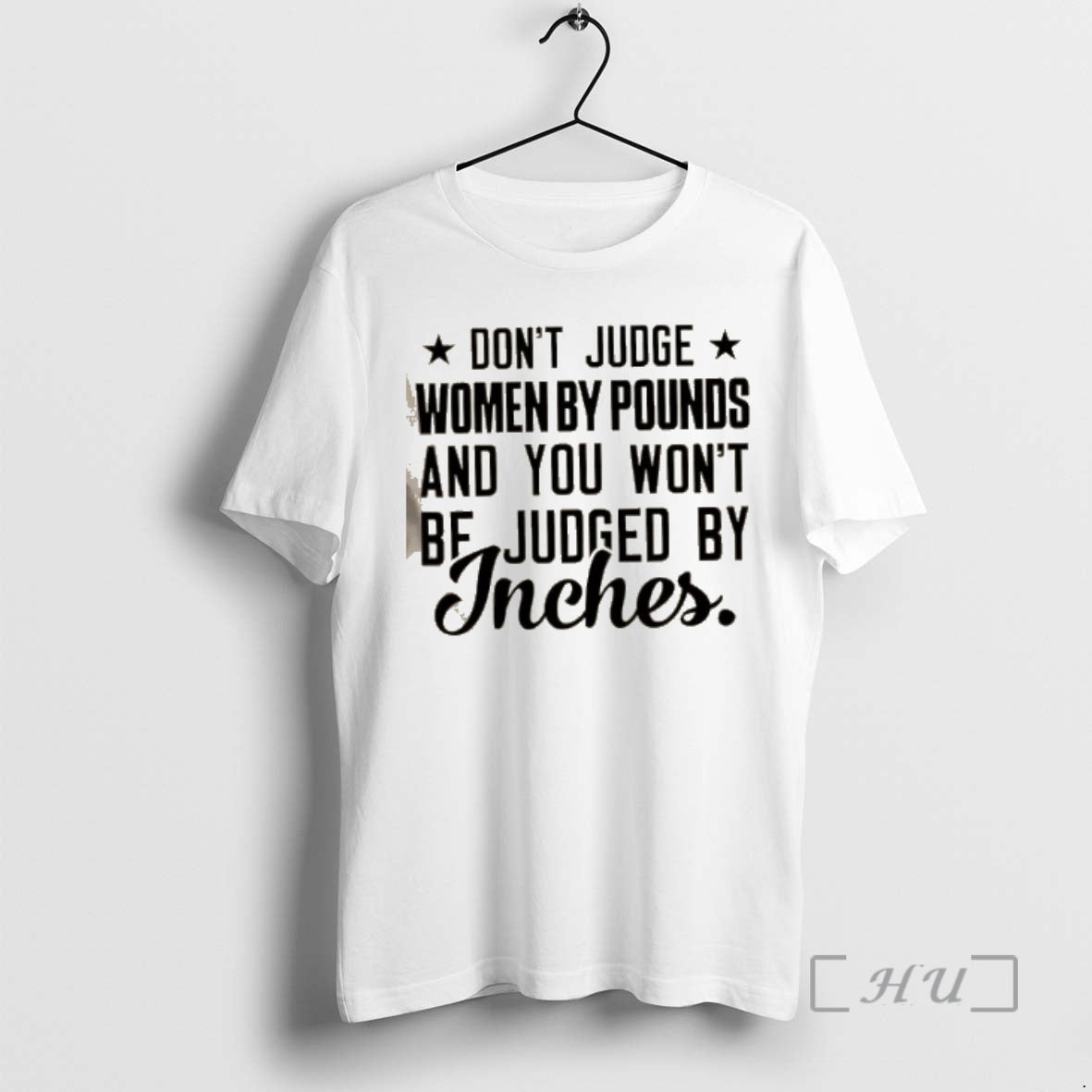 Officials Dont Judge Women By Pounds And You Wont Be Judged By Inches Text Premium