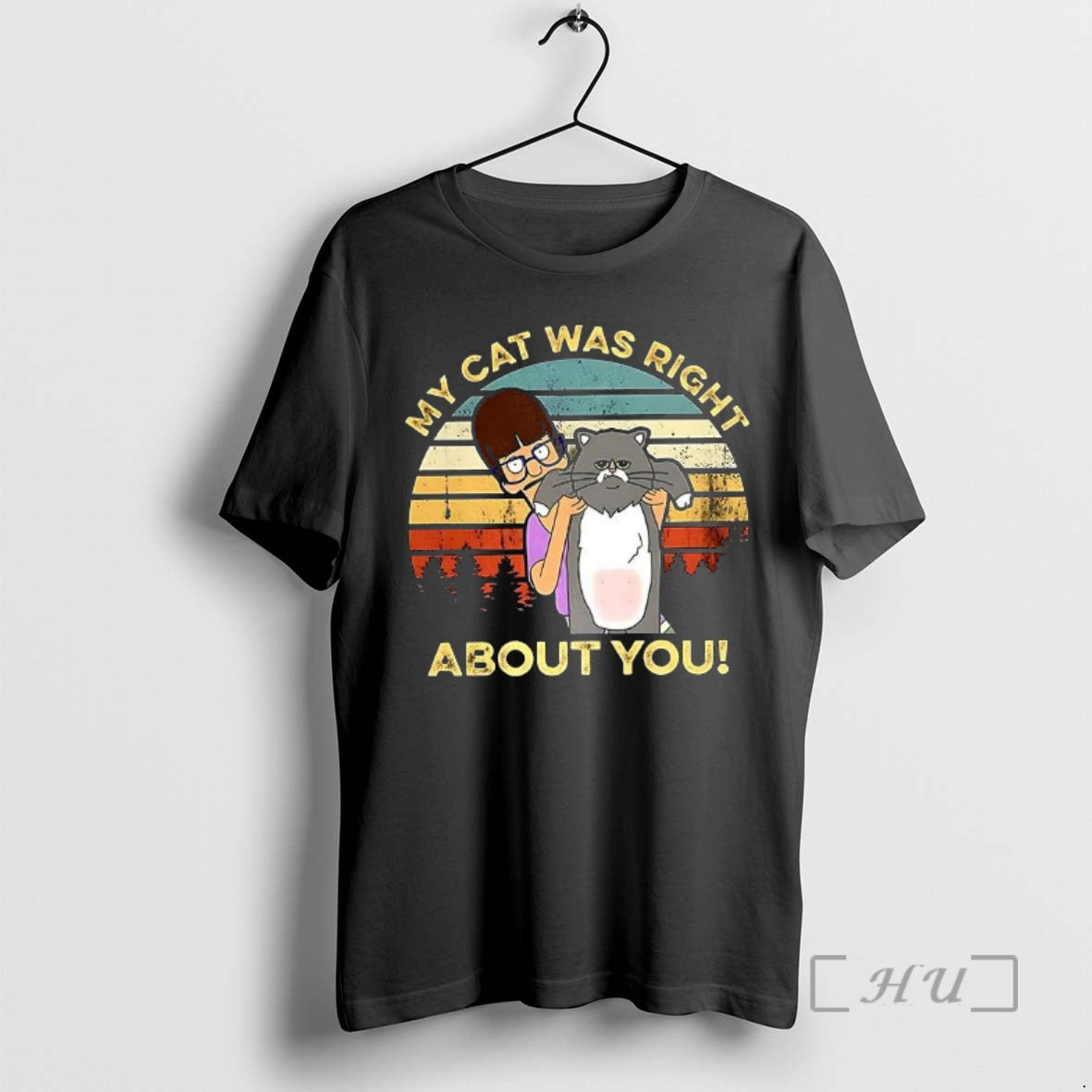 Officials Gayle Tales My Cat Was Right About You Cartoon Vintage Premium T Shirts Sweater