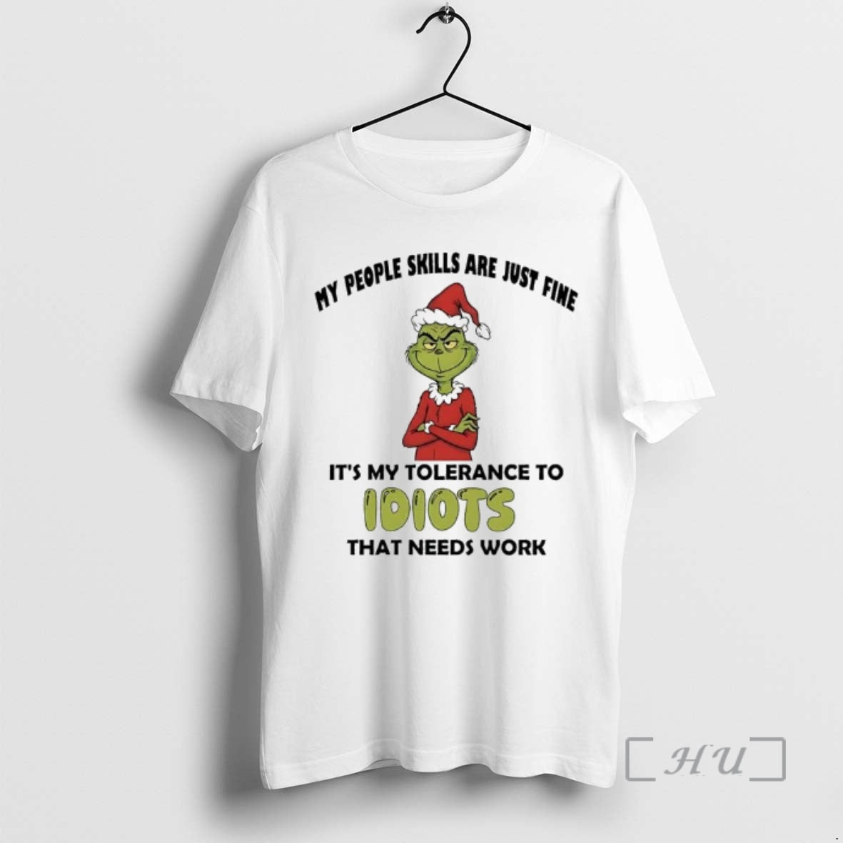 Officials Grinch Christmas My People Skills Are Just Fine Its My Tolerance To Idiots That