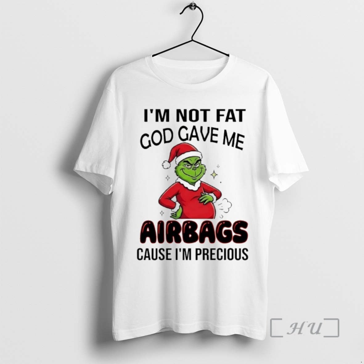 Officials Grinch Im Not Fat God Gave Me Airbags Cause Im Precious Christmas 2025 Premium