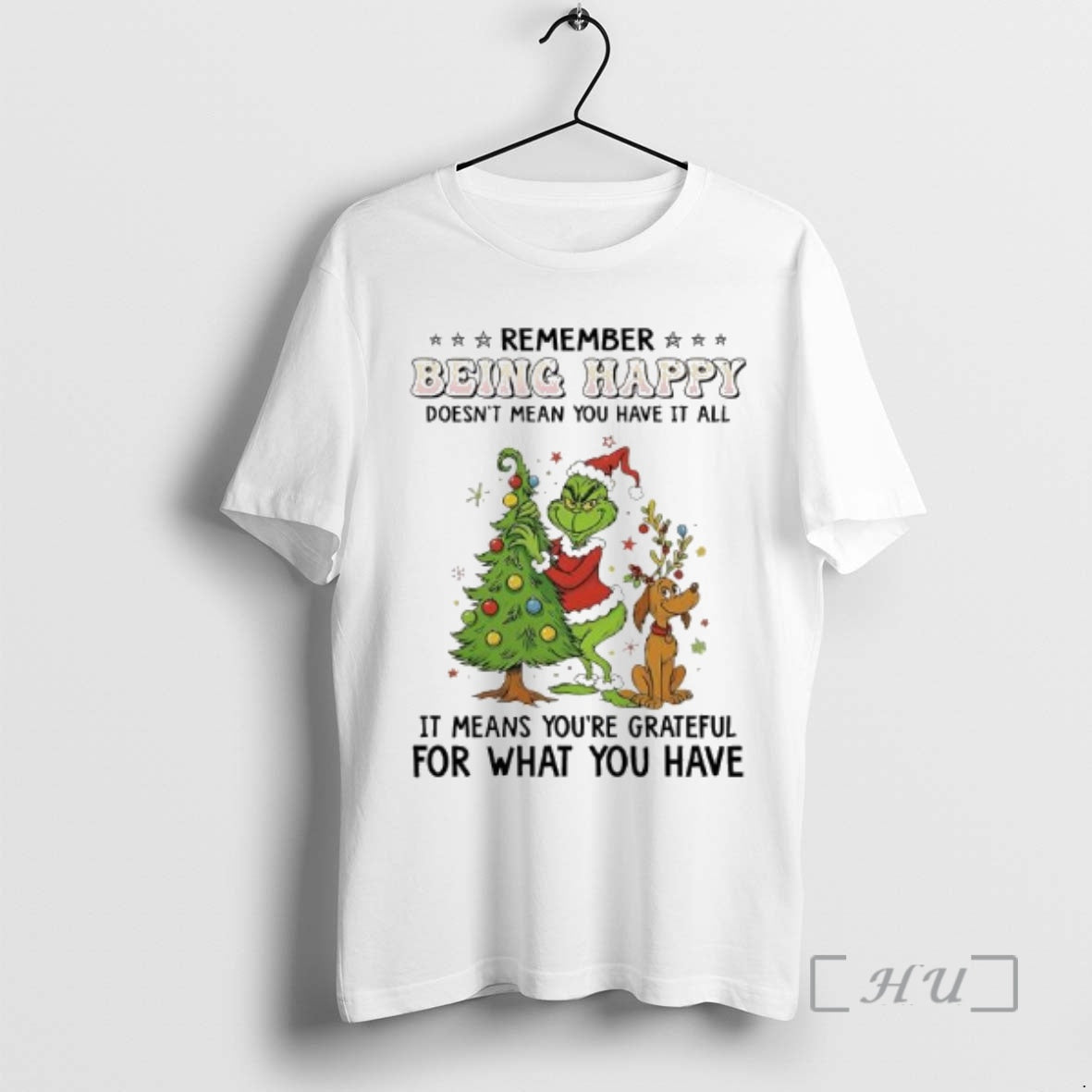 Officials Grinch Max Christmas Remember Being Happy Doesnt Mean You Have It All Premium