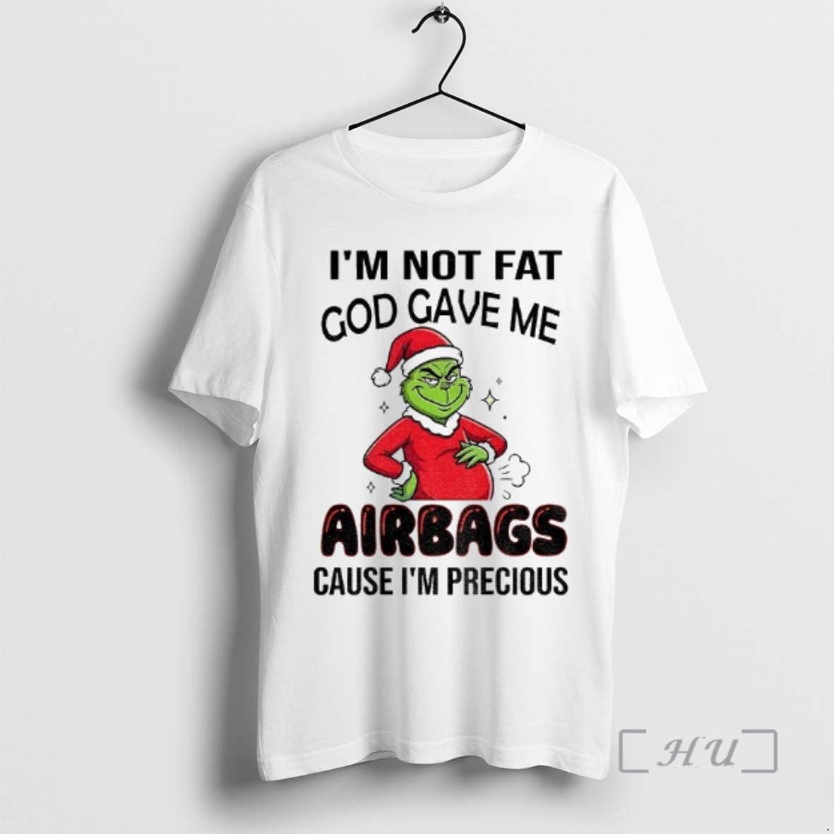 Officials Grinch Santa Hat Im Not Fat God Gave Me Airbags Cause Im Precious Christmas