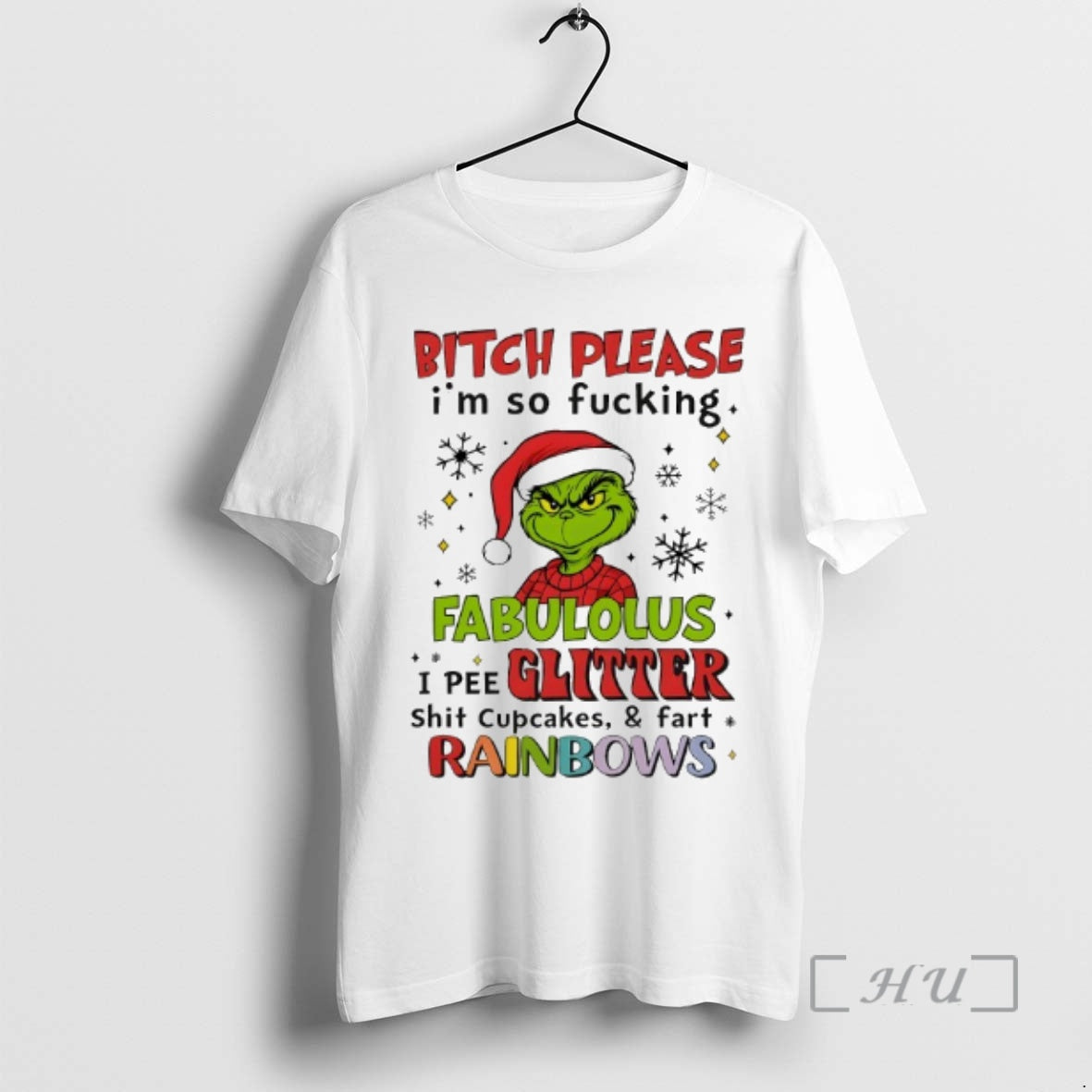 Officials Grinch Bitch Please Im So Fucking Fabulolus I Pee Glitter Shit Cupcakes And Fart