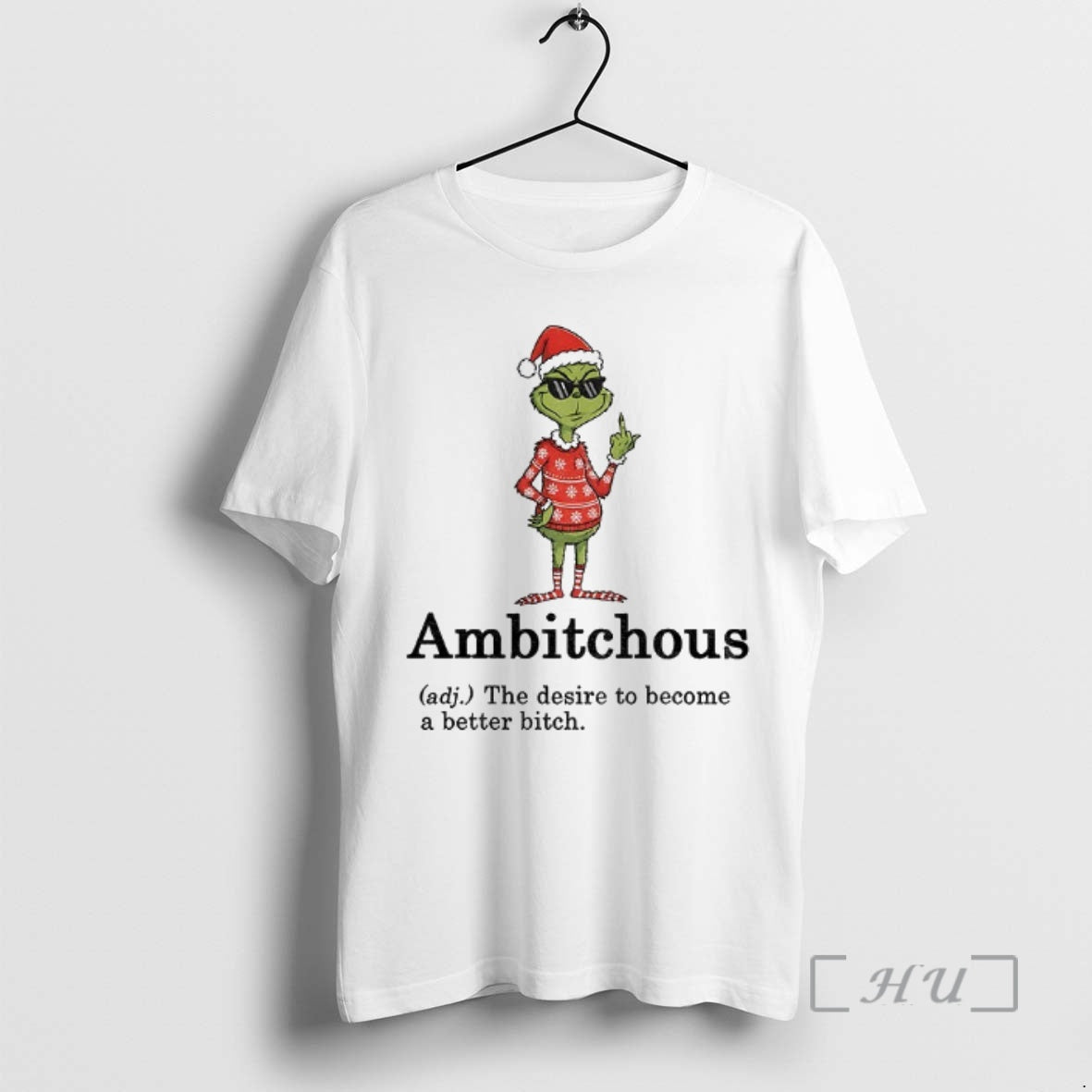 Officials Grinch Middle Finger Ambitchous The Desire To Become A Better Bitch Santa Xmas Premium
