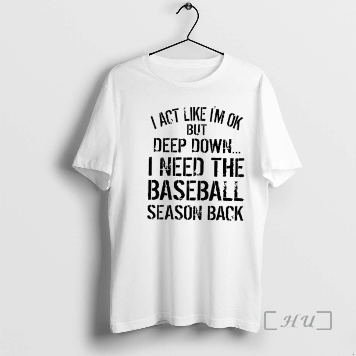 Officials I Act Like Im Ok But Deep Down I Need Baseball Season Back Premium