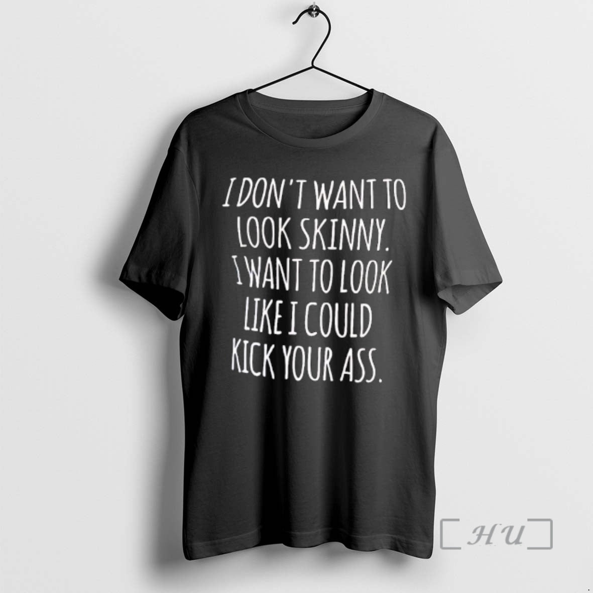 Officials I Dont Want To Look Skinny Want To Look Like I Could Kick Your