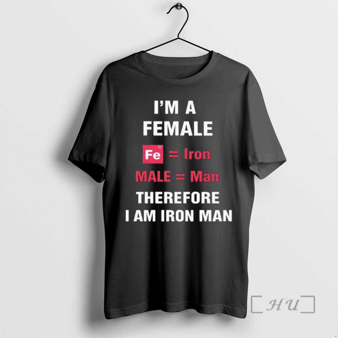 Officials Im A Female Fe Iron Male Man Therefore I Am Iron Man Premium