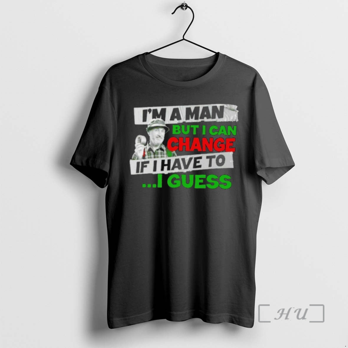 Officials Im A Man But I Can Change If I Have To I Guess Premium