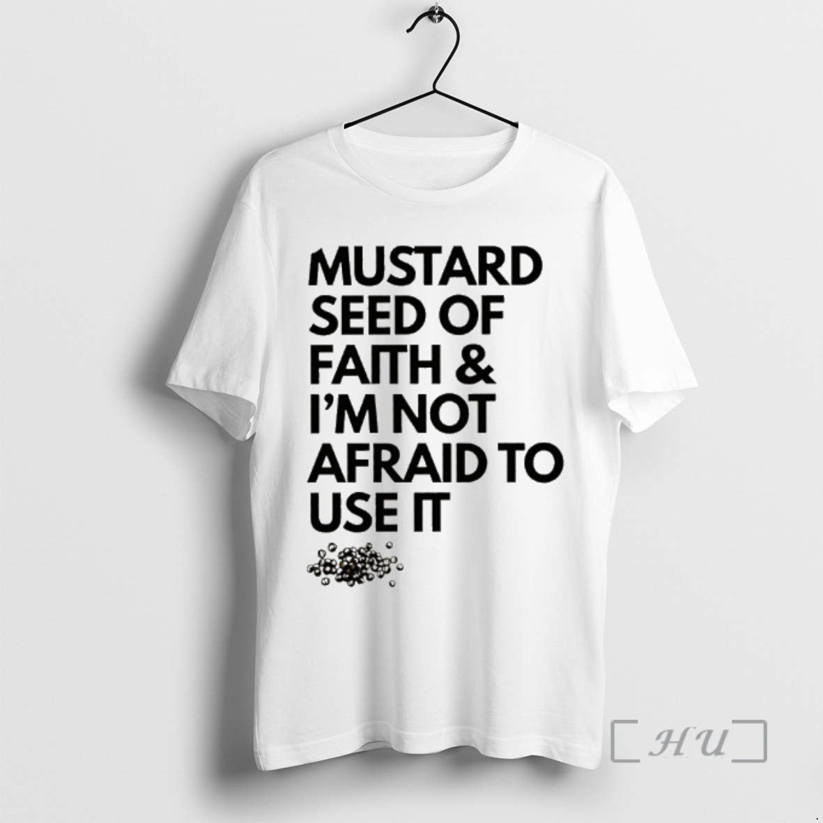 Officials Mustard Seed Of Faith And Im Not Afraid To Use It Premium T Shirts