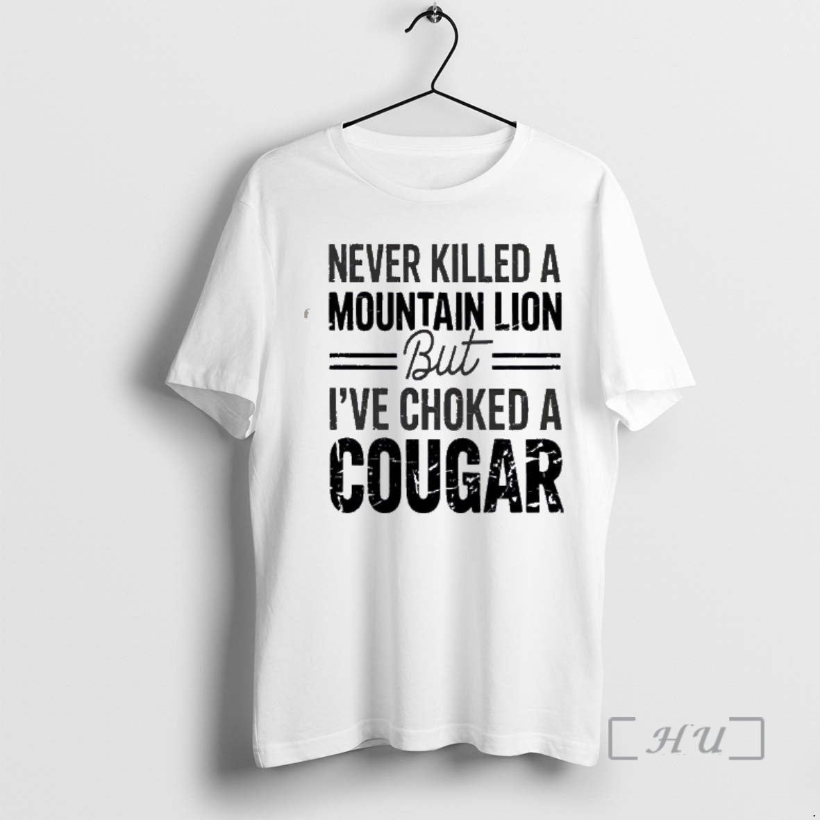 Officials Never Killed A Mountain But Lion But Ive Choked A Cougar Premium T Shirts