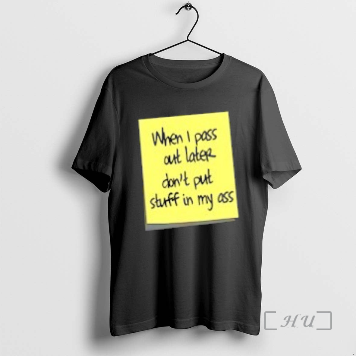 Officials When I Pass Out Later Dont Put Stuff In My Ass Premium T Shirts