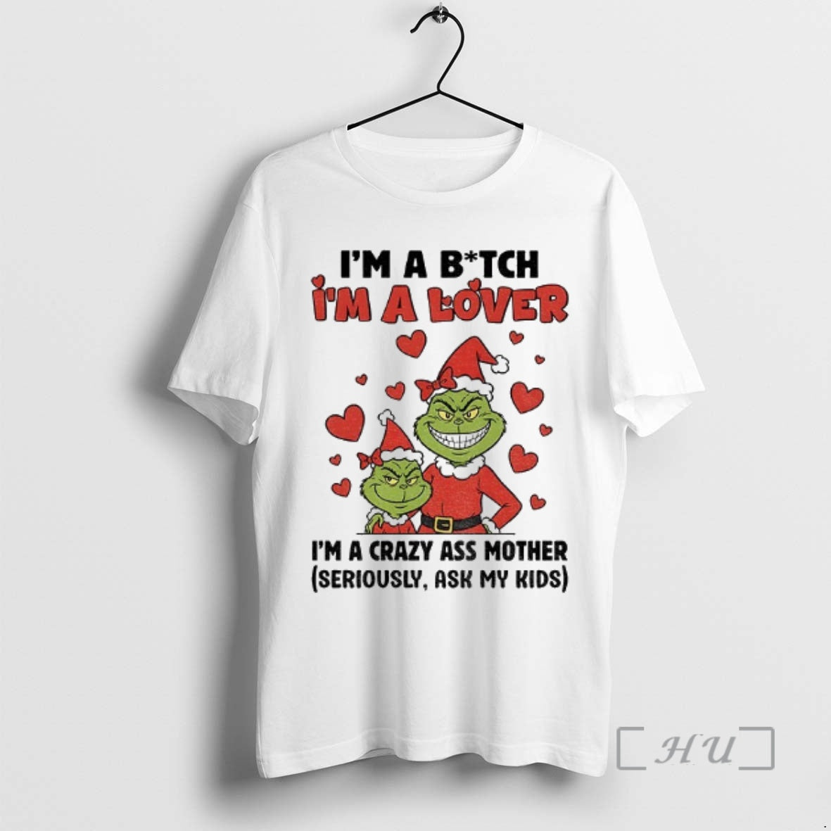 Officials Ur4fxkny Grinch Santa Im A Bitch Im A Lover Im A Crazy Ass Mother