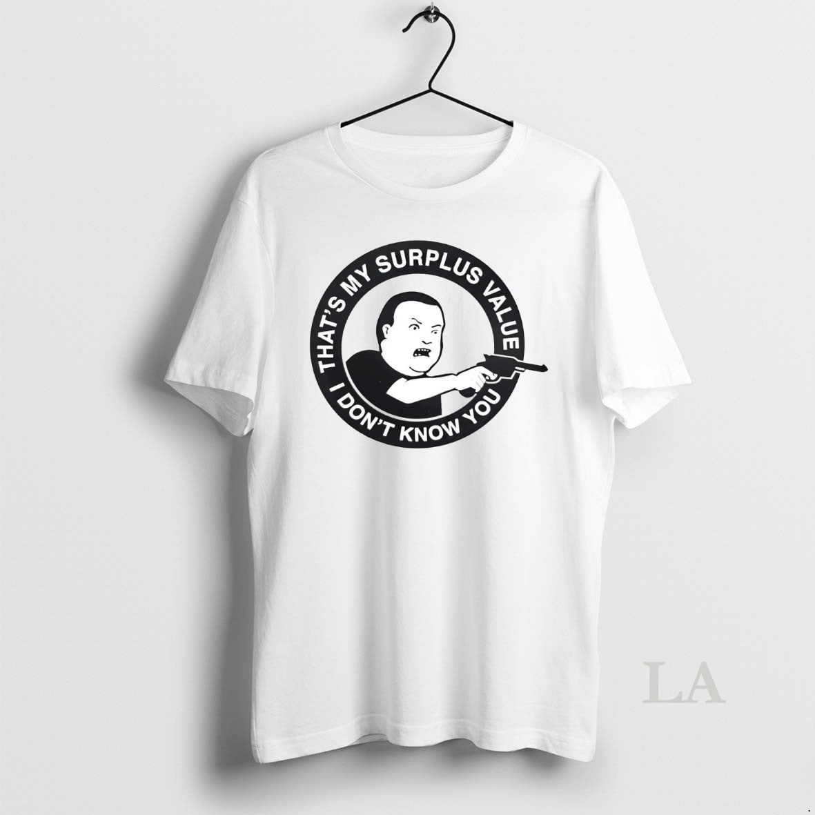Original Bobby Hill Thats My Surplus Value I Dont Know You