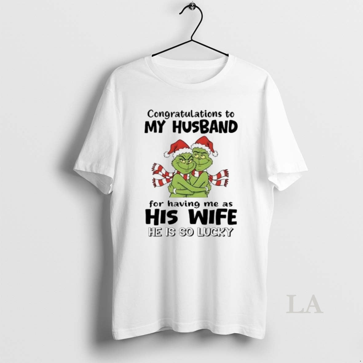 Original Grinch Congratulations To My Husband Having Me As His Wife He Is So Lucky