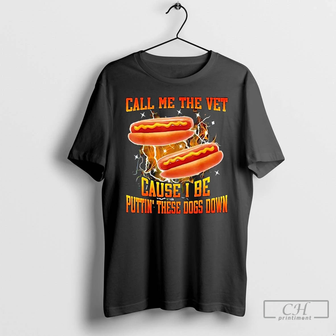 Premium Call Me The Vet Cause I Be Puttin These Dogs Down Hot Dog Graphic