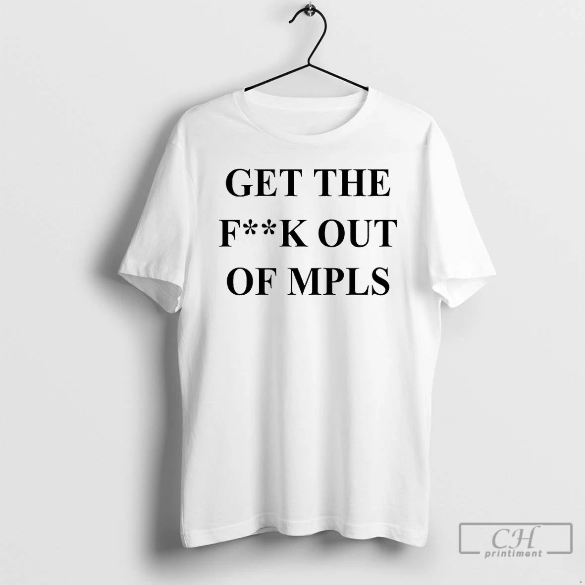 Premium Get The Fuck Out Of Minneapolis