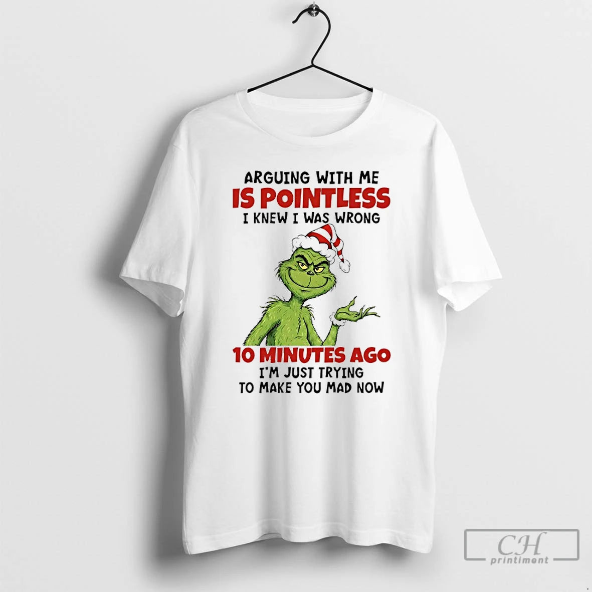 Premium Grinch Santa Claus Arguing With Me Is Pointless I Knew I Was Wrong 10