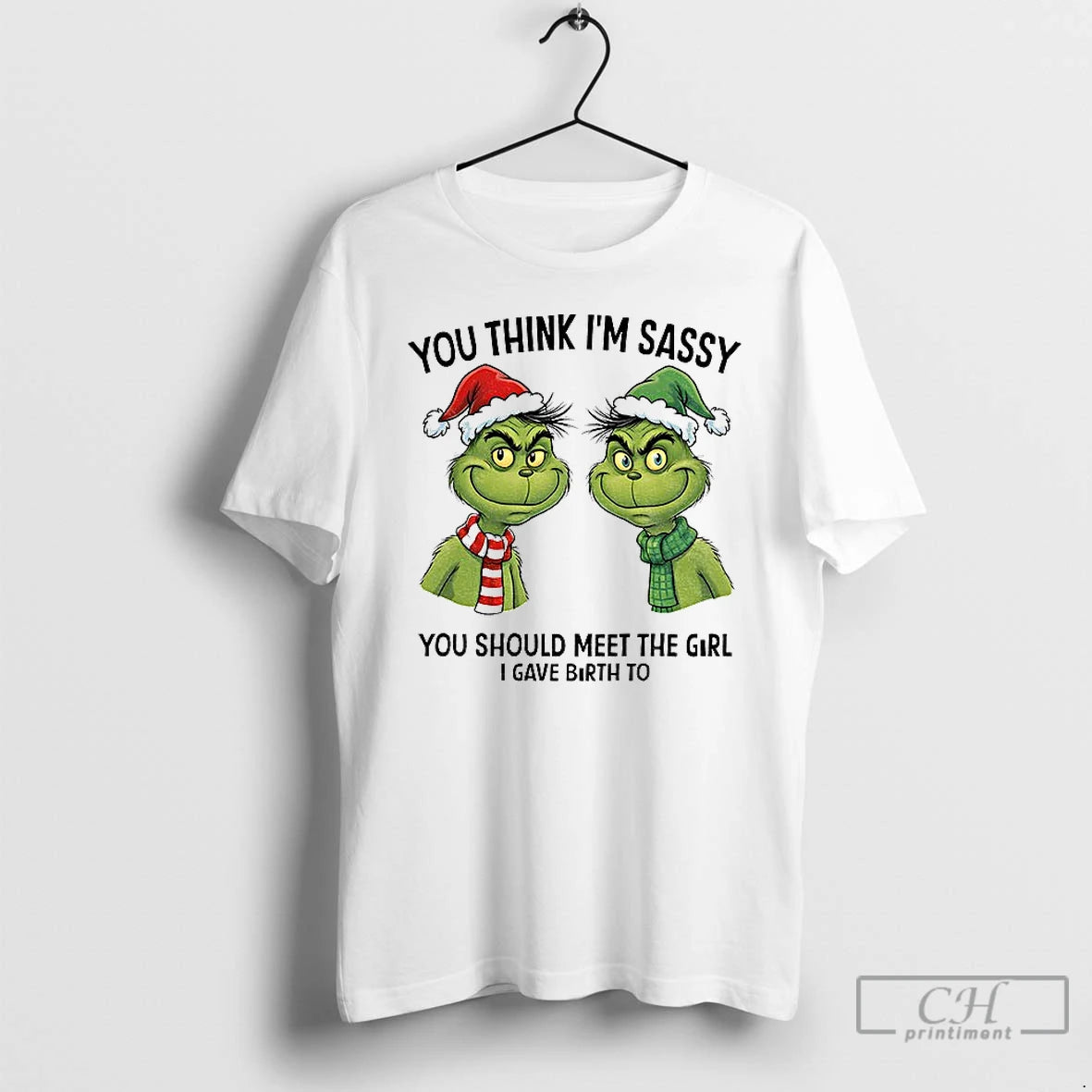 Premium Grinch Santa Couple You Think Im Sassy You Should Meet The Girl I Gave